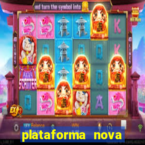 plataforma nova pagando cassino